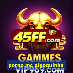 porno mc pipoquinha